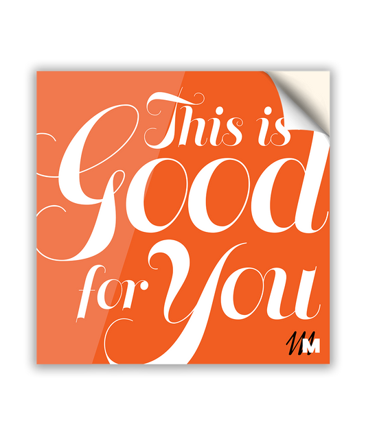 This is Good for You Sticker image 0
